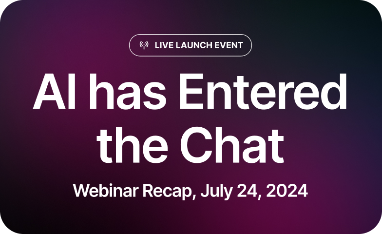 ai-has-entered-the-chat-webinar-recap