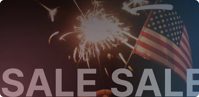 4th of July Sale Last Chance